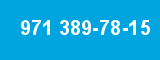 971 389-78-15
